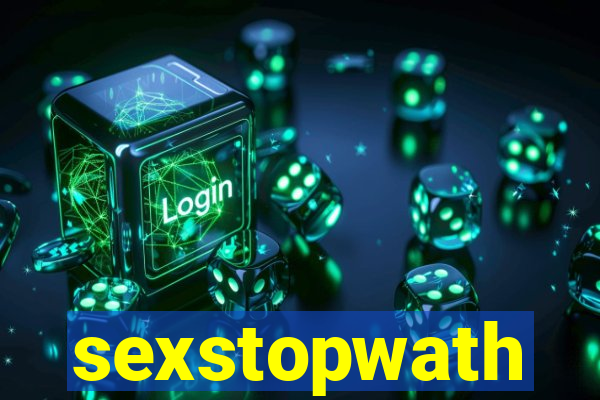 sexstopwath