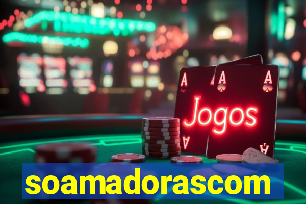 soamadorascom