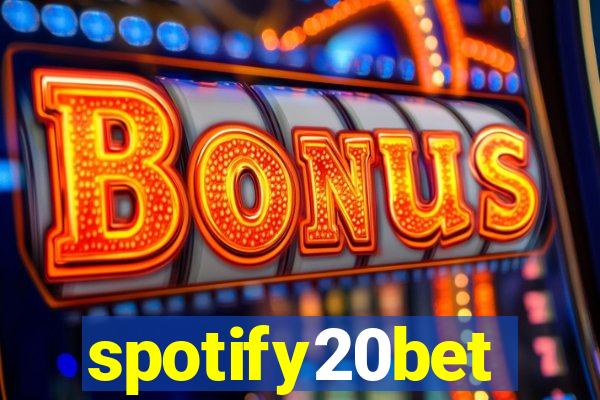 spotify20bet