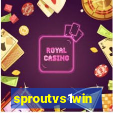 sproutvs1win