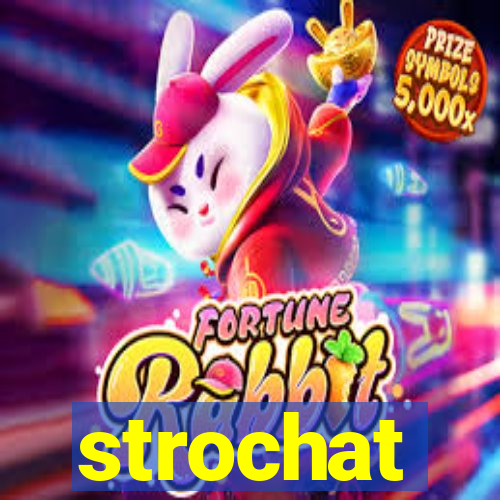 strochat