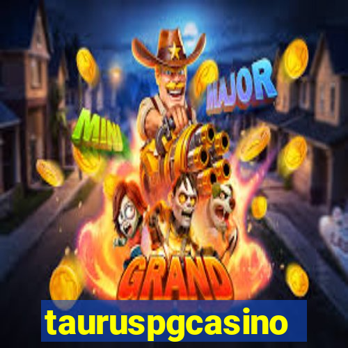 tauruspgcasino