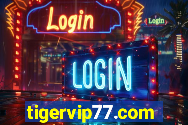 tigervip77.com