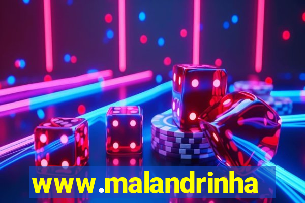 www.malandrinhas.net