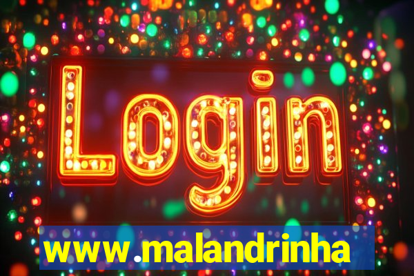 www.malandrinhas.net