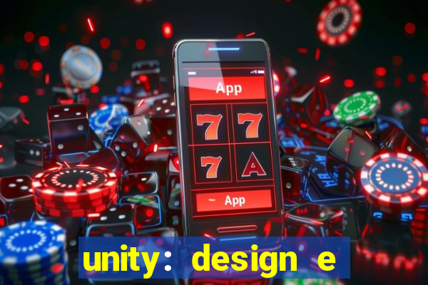 unity: design e desenvolvimento de jogos pdf