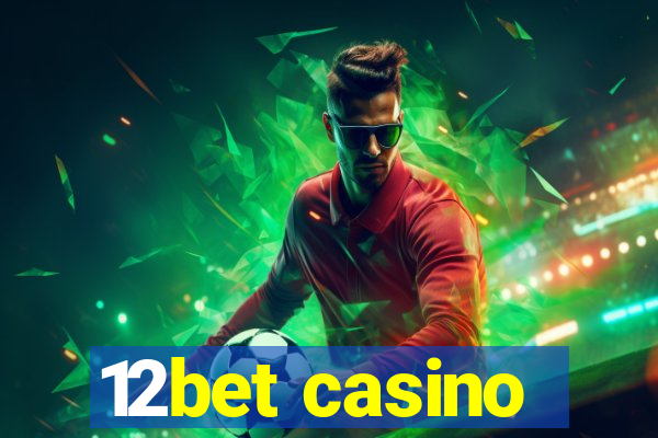 12bet casino