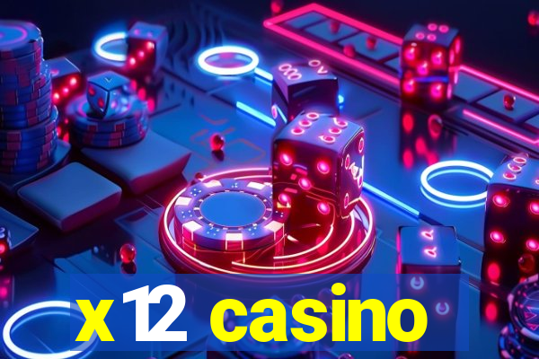 x12 casino