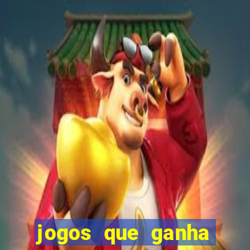 jogos que ganha dinheiro gratuito