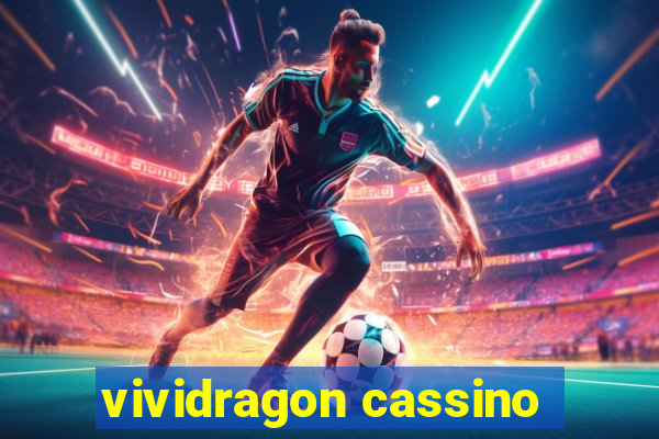 vividragon cassino