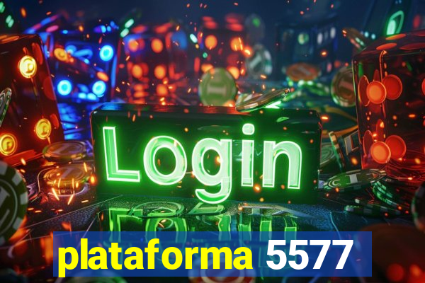 plataforma 5577