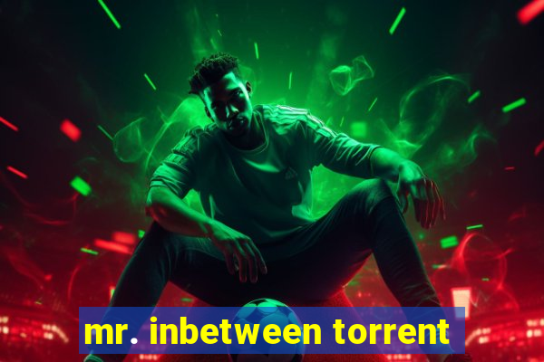 mr. inbetween torrent