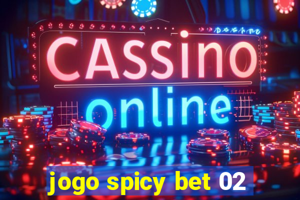 jogo spicy bet 02