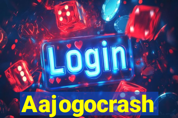 Aajogocrash