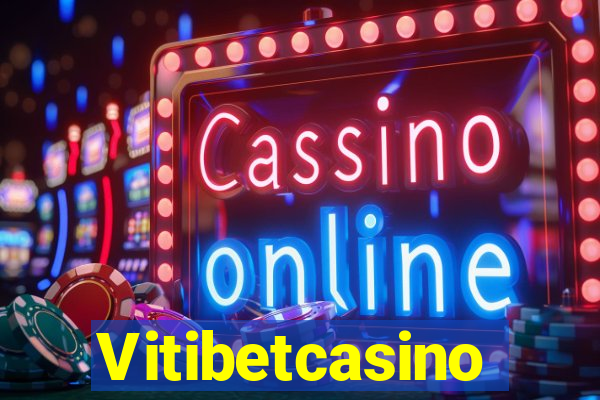 Vitibetcasino