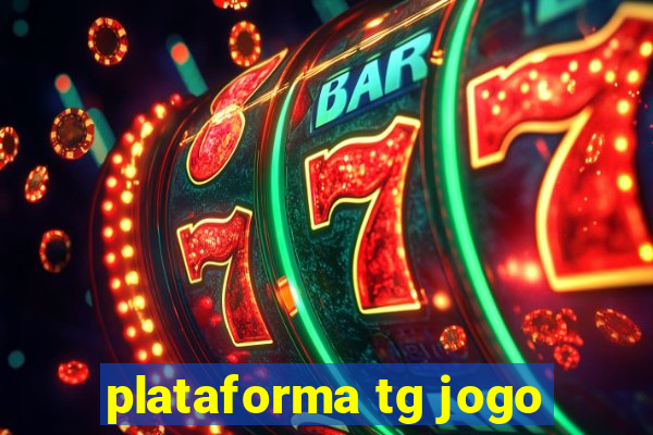 plataforma tg jogo