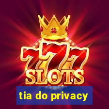 tia do privacy