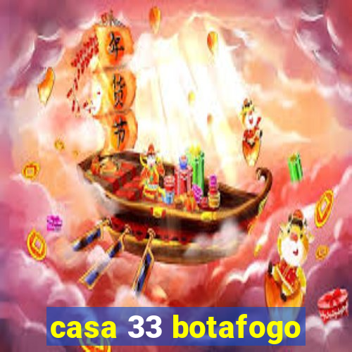 casa 33 botafogo