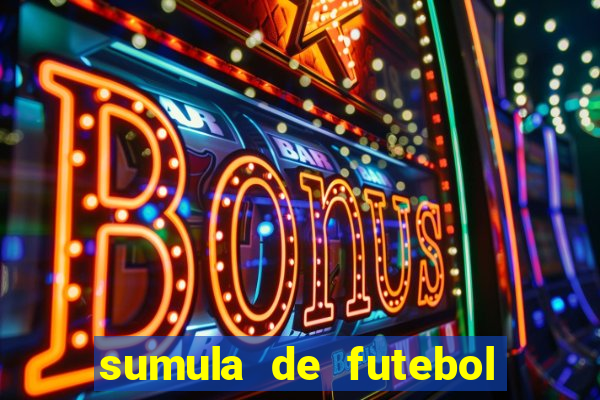 sumula de futebol de campo cbf