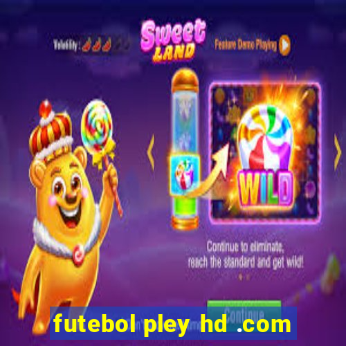 futebol pley hd .com