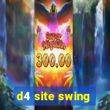 d4 site swing