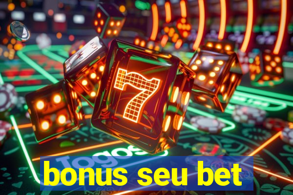 bonus seu bet