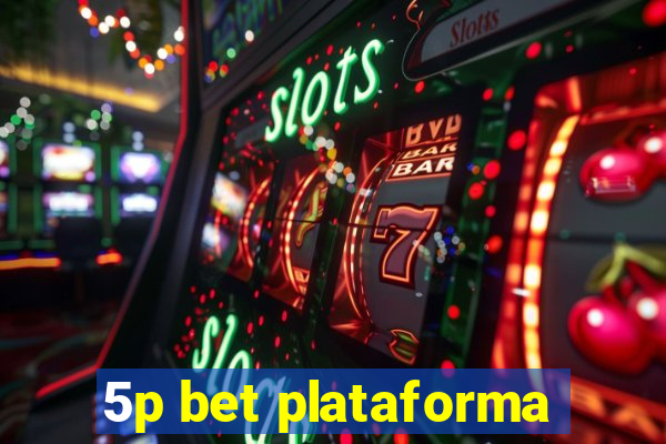 5p bet plataforma