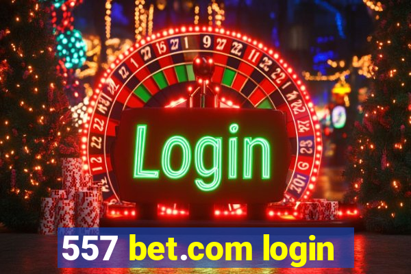 557 bet.com login