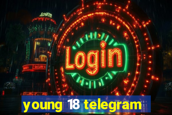 young 18 telegram