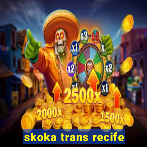 skoka trans recife