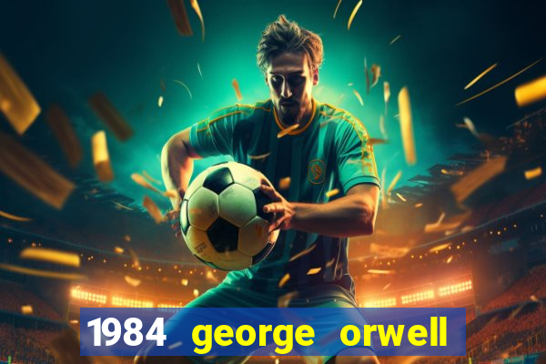 1984 george orwell pdf companhia das letras