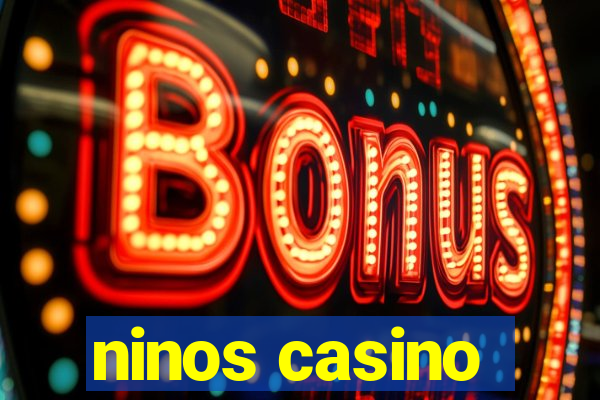 ninos casino