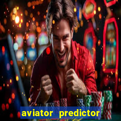 aviator predictor v4.0 apk