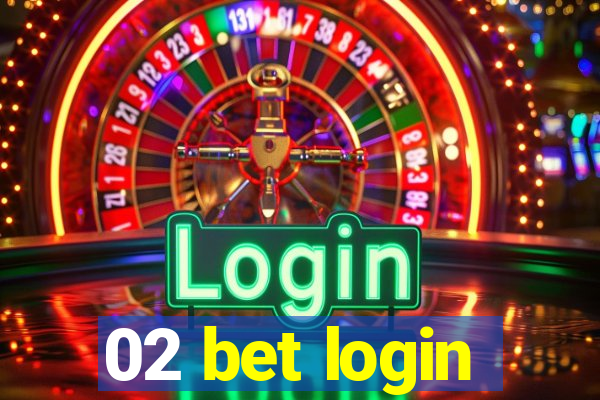 02 bet login