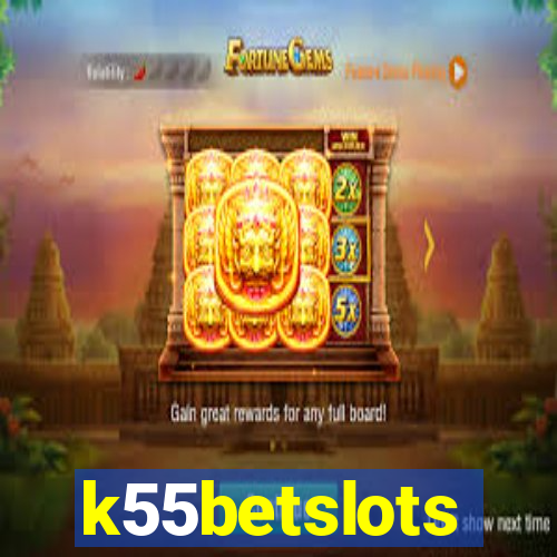 k55betslots